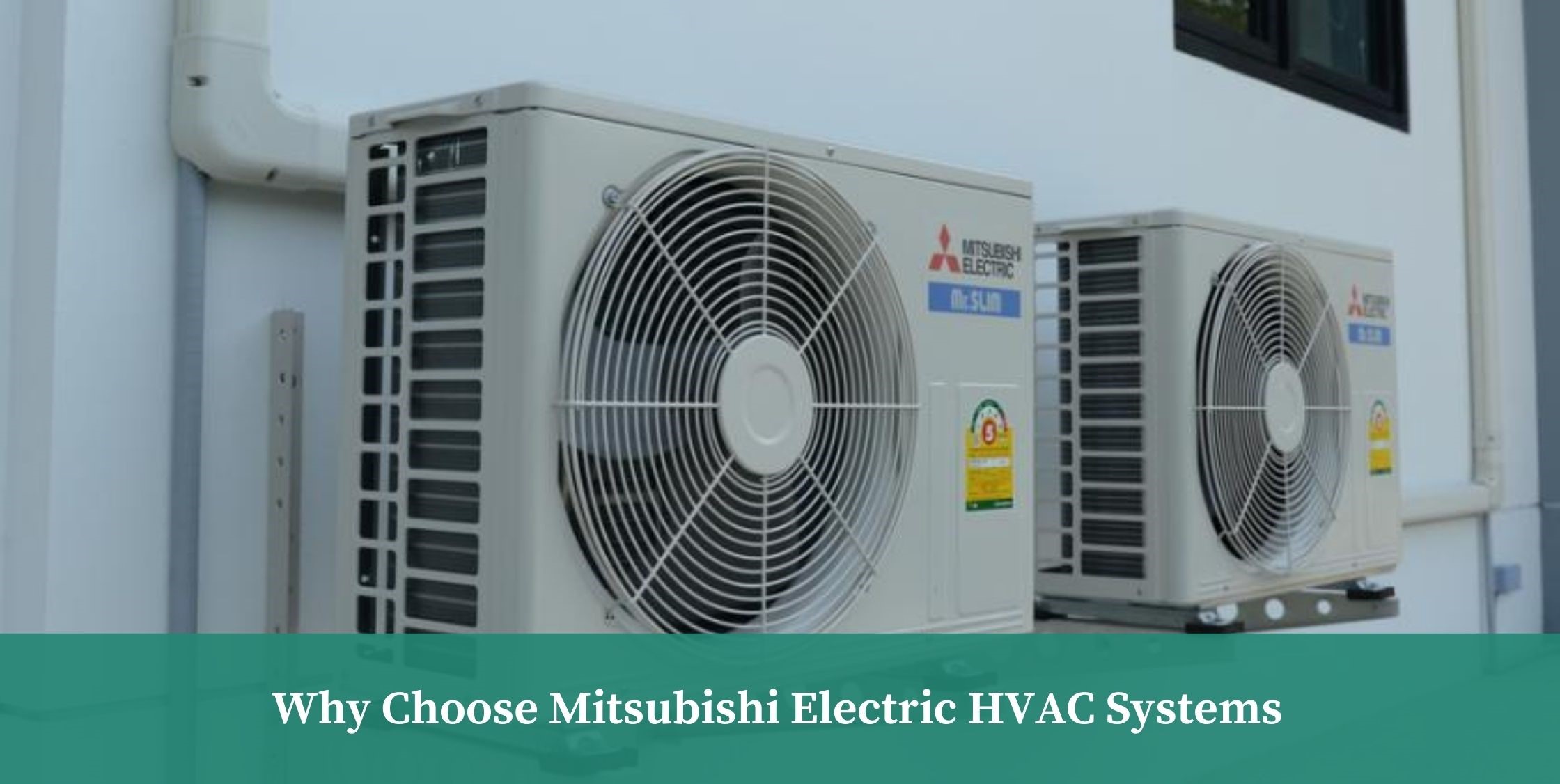Why-Choose-Mitsubishi-Electric-HVAC-Systems-Alabama