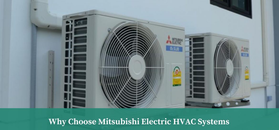 Why-Choose-Mitsubishi-Electric-HVAC-Systems-Alabama